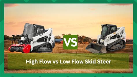 high flow vs low flow skid steer attachments|high flow skid steer specifications.